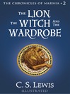 Cover image for The Lion, the Witch and the Wardrobe